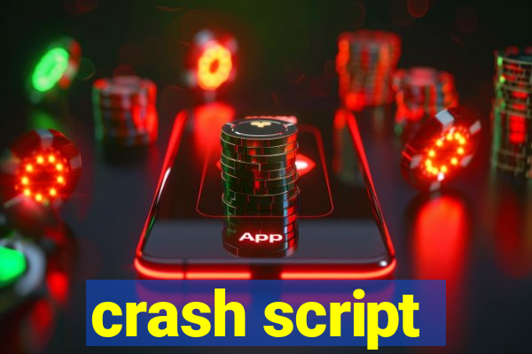 crash script